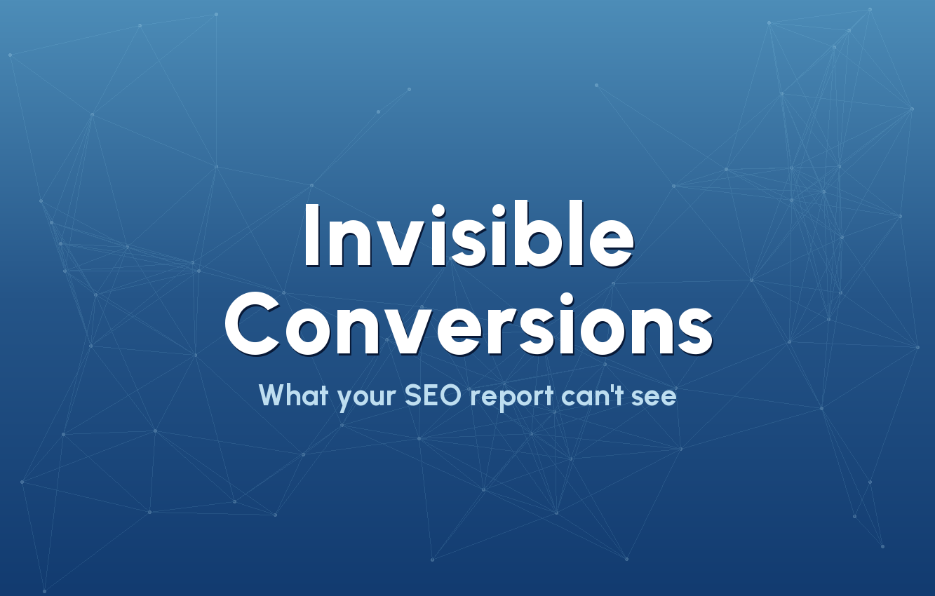 Blue gradient hero with the headline Invisible Conversions and the line What your SEO report can't see.