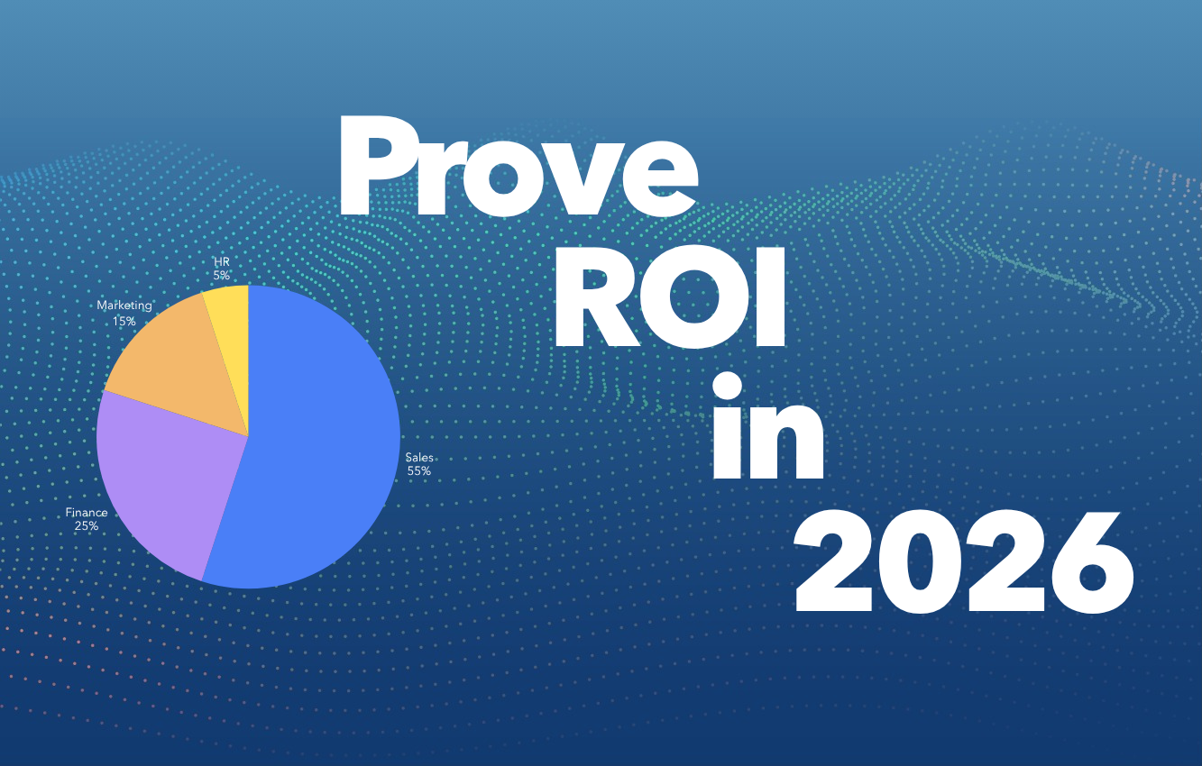 Prove ROI in 2026