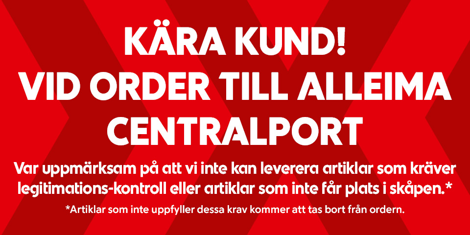 Kära kund! Vid order till Alleima centralport - Var uppmärksam på att vi inte kan leverera artiklar som kräver legitimations-kontroll eller artiklar som inte får plats i skåpen. Artiklar som inte uppfyller dessa krav kommer tas bort från ordern.