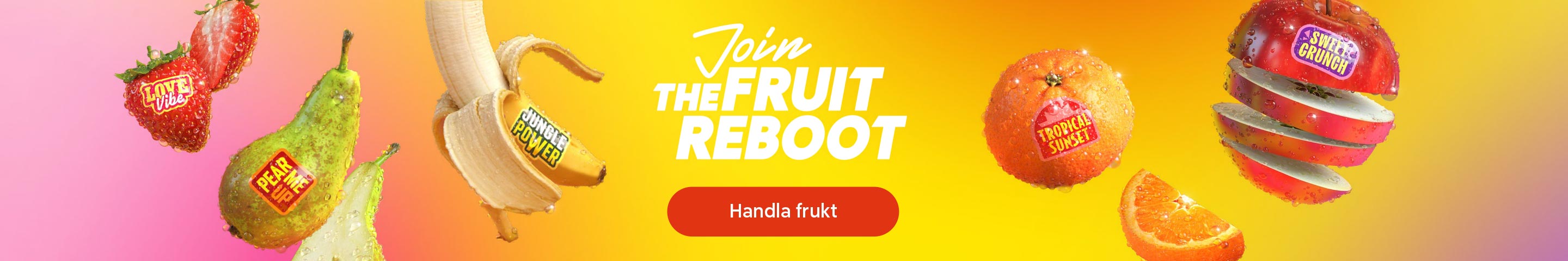 Jordgubbar, päron, banan, apelsin och äpple med etiketter och texten "Join THE FRUIT REBOOT" samt "Handla frukt". Klicka för att handla frukt.