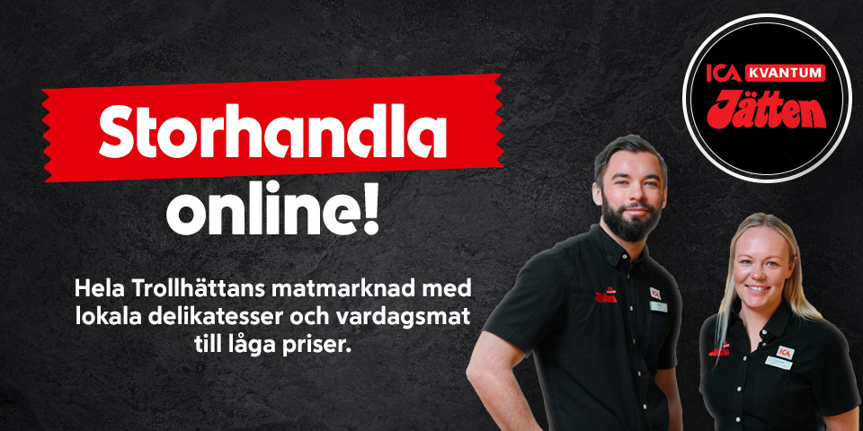 Två medarbetare från ICA Kvantum Jätten med texten ”Storhandla online! Hela Trollhättans matmarknad med lokala delikatesser och vardagsmat till låga priser.” samt ICA Kvantum Jätten-logotyp.
