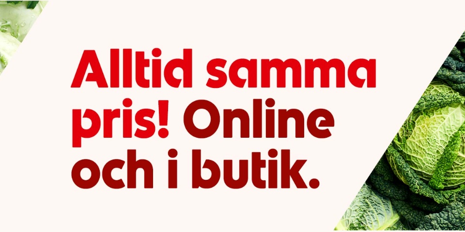 Alltid samma pris. Online och i butik.
