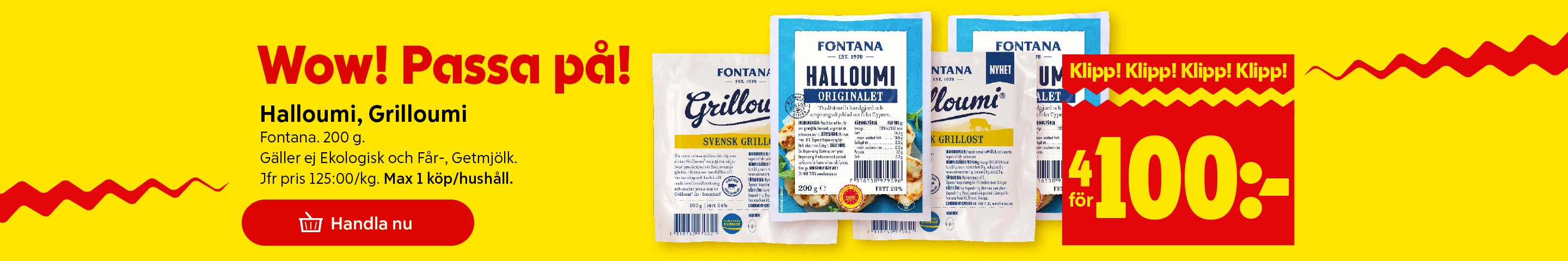 Wow passa på! Halloumi och grilloumi från Fontana 200 g 4 för 100 kr 