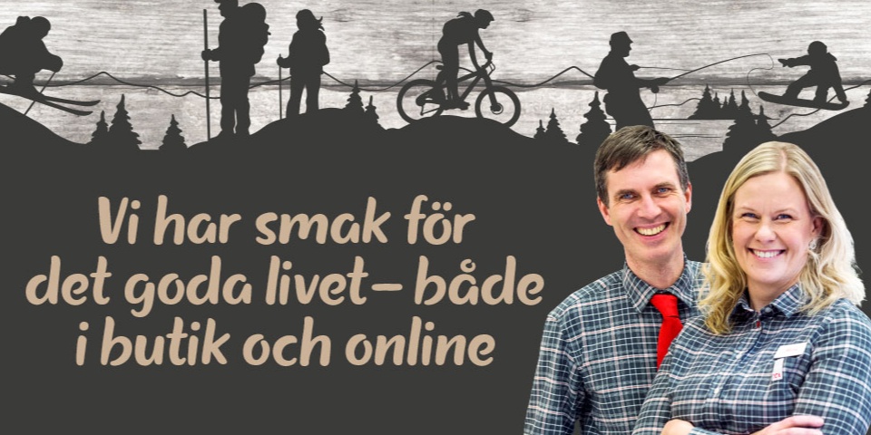 Vi har smak för det goda livet - både i butik och online.