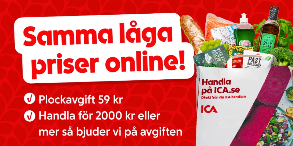 Samma låga priser online! - Plockavgift 59 kr - Handla for 2000 kr eller mer så bjuder vi på avgiften