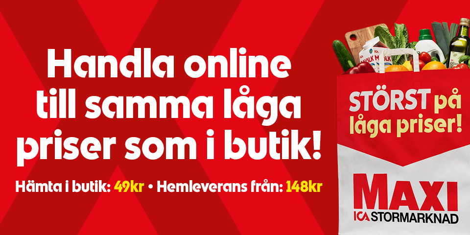 Handla online till samma låga priser som i butik! Hämta i butik: 49 kr • Hemleverans från: 148 kr. STÖRST på låga priser! MAXI ICA Stormarknad.