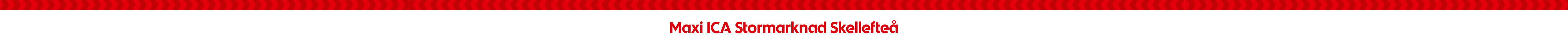 Maxi ICA Stormarknad Skellefteå