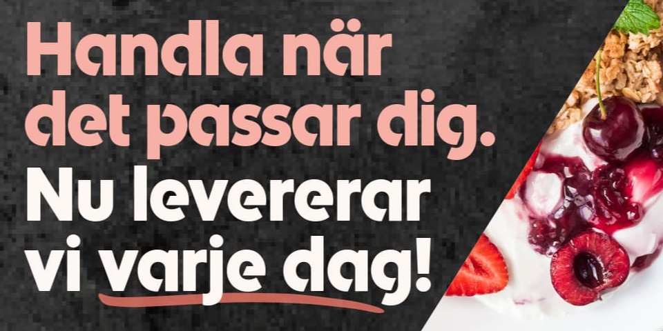 Handla när det passar dig. Nu levererar vi varje dag.