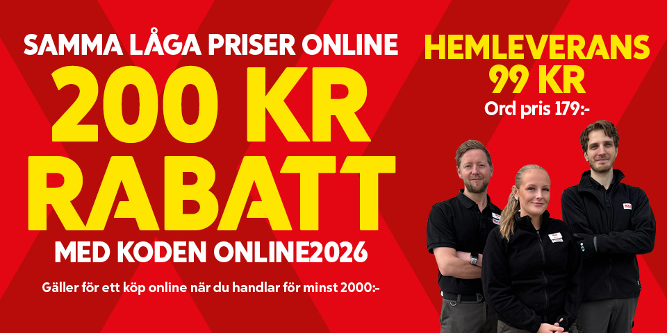 Samma låga priser online 200 KR RABATT med koden ONLINE2026. Gäller för ett köp online när du handlar för minst 2000:-. Hemleverans 99 KR, ord pris 179: