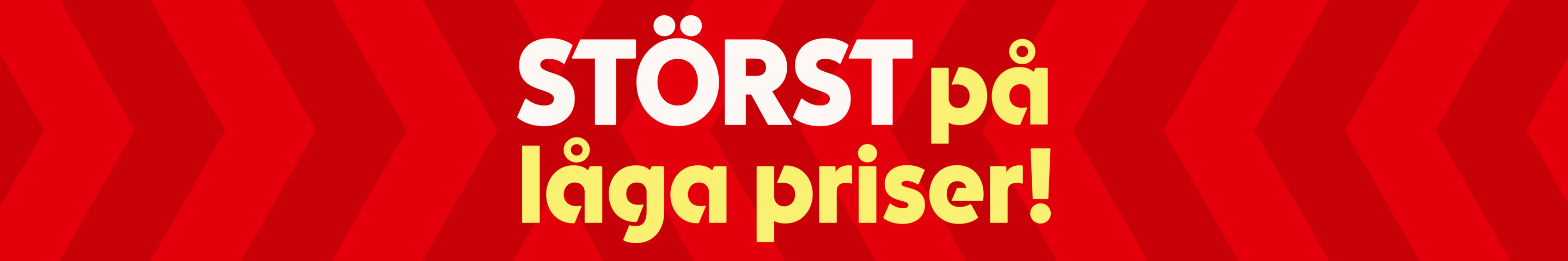 Störst på låga priser!