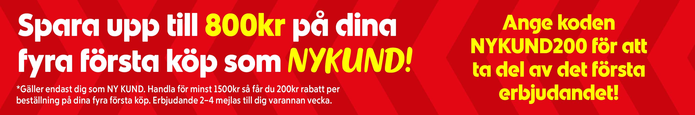 Spara upp till 800kr på dina fyra första köp som nykund. Ange koden NYKUND200 för att ta del av det första erbjudandet!