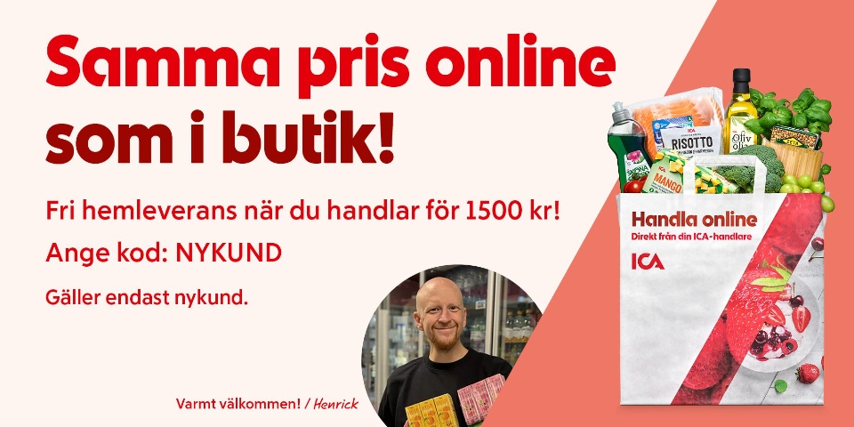 Matkasse och person. Text: ”Samma pris online som i butik! Fri hemleverans när du handlar för 1500 kr! Ange kod: NYKUND. Gäller endast nykund. Handla online. Direkt från ICA‑handlare, ICA. Varmt välkommen! / Henrick”. Klicka för att handla.