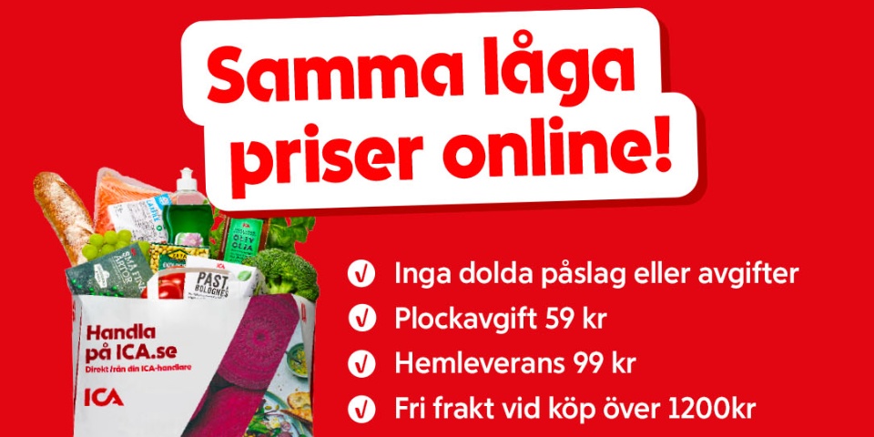 Samma låga priser online. Inga dolda påslag eller avgifter. Plockavgift: 59 kronor. Hemleverans: 99 kronor. Fri frakt vid köp över 1200 kronor.