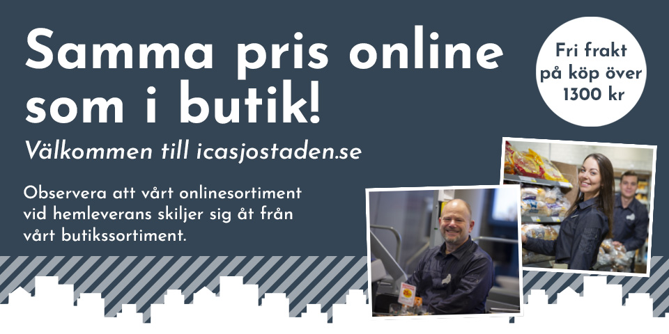Samma pris online som i butik! Välkommen till icasjostaden.se. Observera att vårt onlinesortiment vid hemleverans skiljer sig åt från vårt butikssortiment. Fri frakt på köp över 1300 kr.