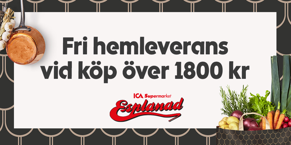 Fri hemleverans vid köp över 1800 kr. ICA Supermarket Esplanad.
