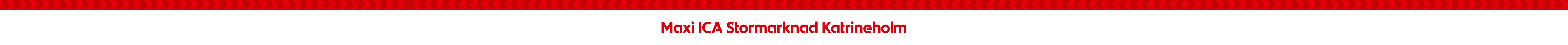 Maxi ICA Stormarknad Katrineholm