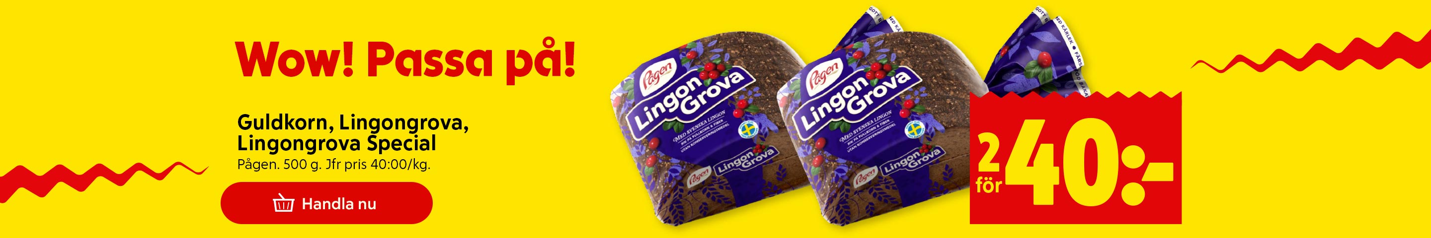 Wow passa på! Bröd från Pågen, Guldkorn, Lingongrova och Lingongrova Special 500 gram. 2 för 40 kronor