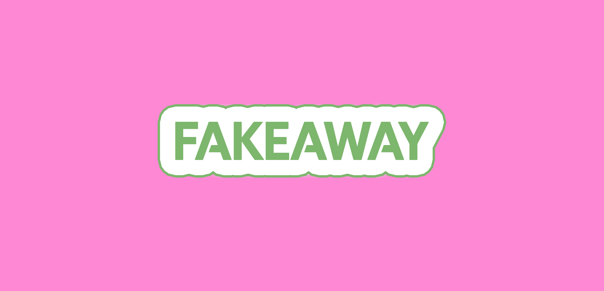 Rosa bakgrund med grön text: FAKEAWAY