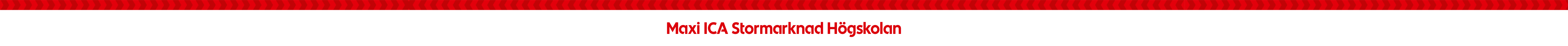 Maxi ICA Stormarknad Högskolan