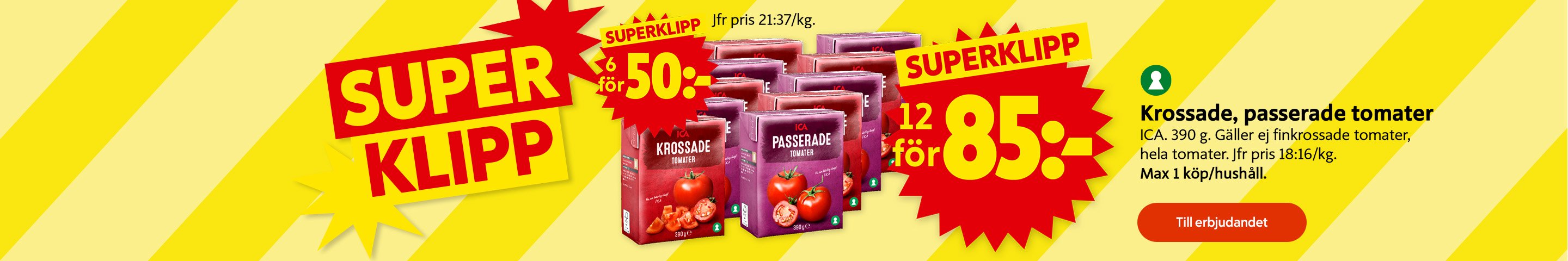 Superklipp! ICA krossade tomater, 390 gram, 6 för 50 kronor eller 12 för 85 kronor. Gäller ej finkrossade tomater eller hela tomater. Max 1 köp per hushåll. Klicka för att se erbjudandet.