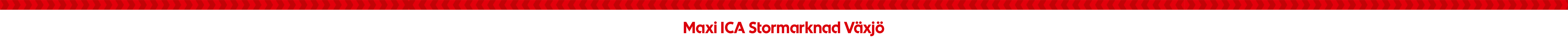 Maxi ICA Stormarknad Växjö