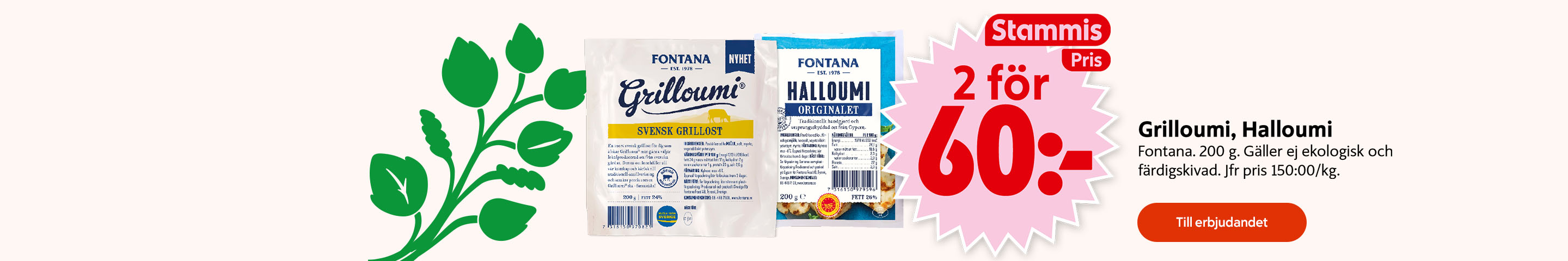 Super klipp: Grilloumi och Halloumi från Fontana 200gram 2 för 60 kronor