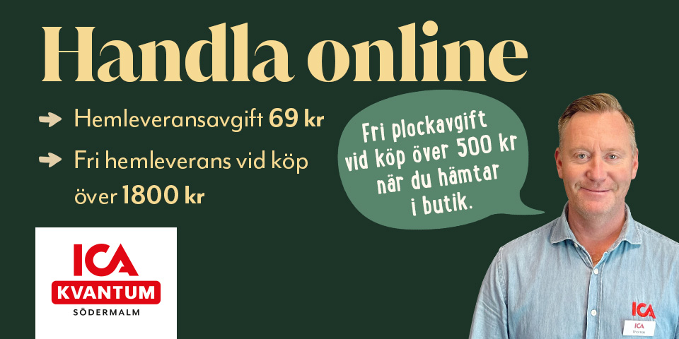 Person bredvid ICA Kvantum Södermalms logotyp med texten ”Handla online. För en enklare och godare vardag”. Hemleveransavgift 69 kr, fri hemleverans vid köp över 1800 kr och fri plockavgift vid köp över 500 kr när du hämtar i butik.