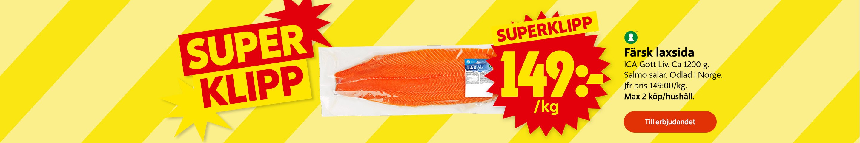 Super klipp: Färsk laxsida från ICA gott liv ca 1200 gram. 149 kronor kilot.