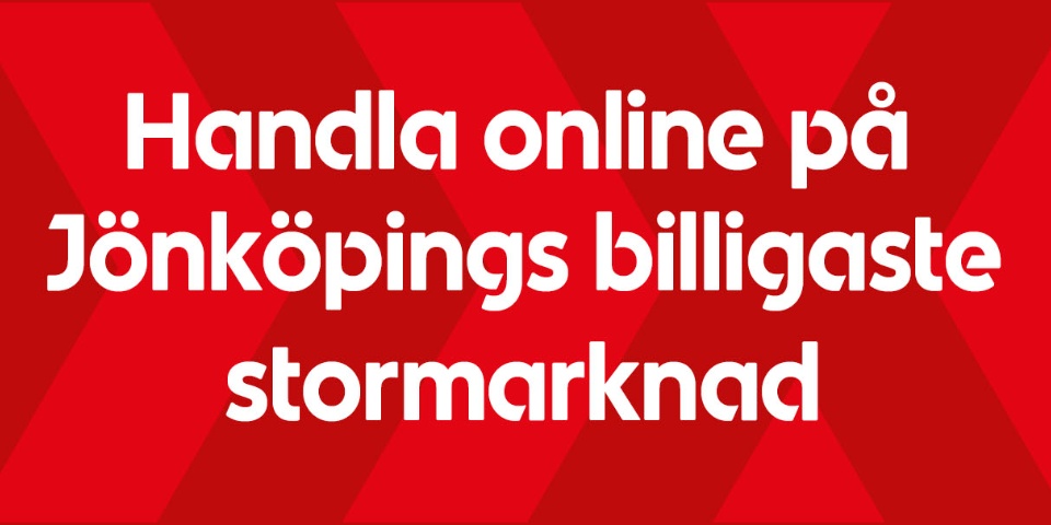 Handla på online på Jönköpings billigaste stormarknad.