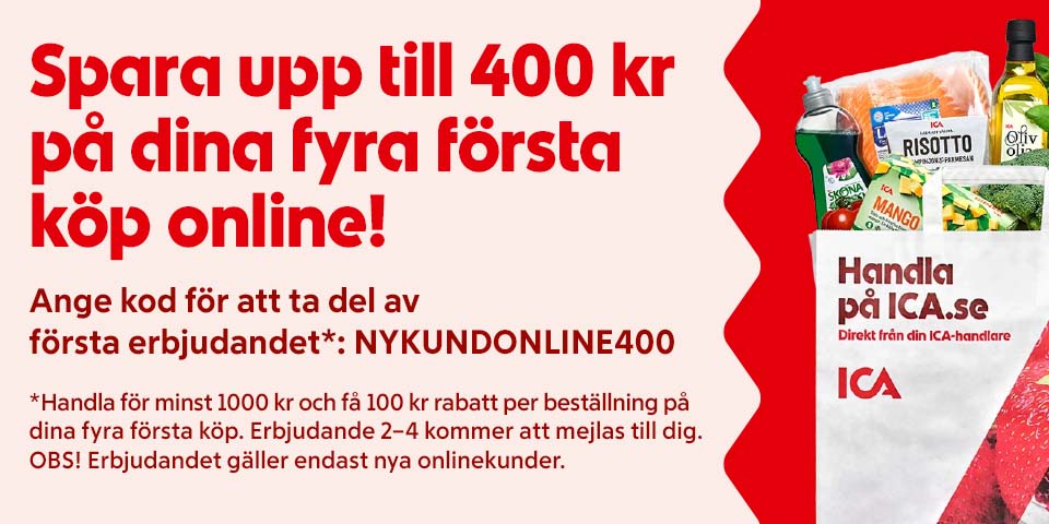 Spara upp till 400 kr på dina fyra första köp online! Ange kod för att ta del av första erbjudandet*: NYKUNDONLINE400. Handla på ICA.se direkt från din ICA-handlare.