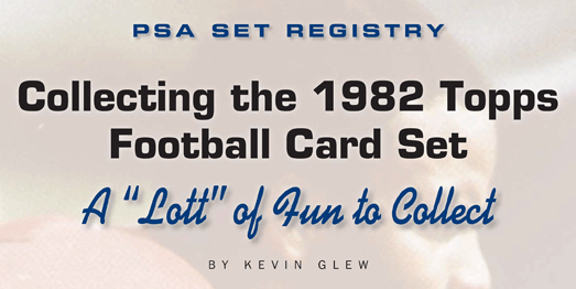 PSA Set Registry: Collecting the 1982 Topps Football Card Set, A 'Lott' of Fun to Collect