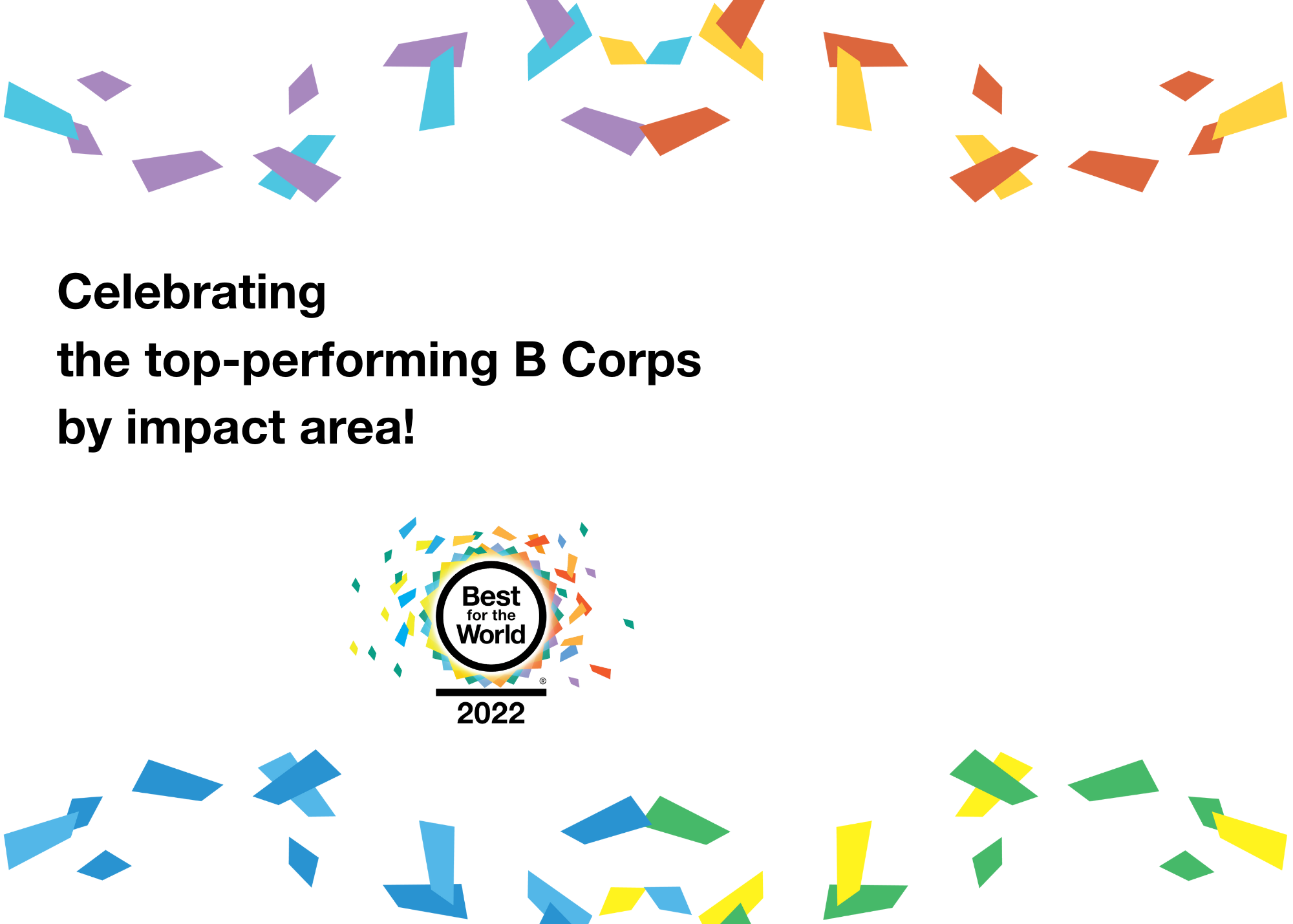 How Four Of The 2022 Best For The World™ B Corps Use Impact Business ...