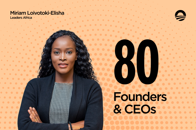 A Black woman with a medium dark skin tone crosses and curly hair crosses her arms. She is to the left of the graphic. Above her is text that reads, “Miriam Loivotoki-Elisha” and “Leaders Africa.” On the right is text that reads, ‘80 Founders & CEOs.”