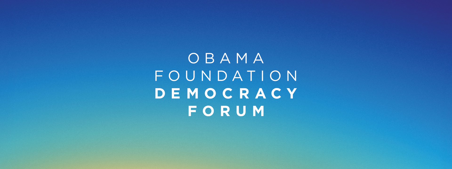 White text that reads "Obama Foundation Democracy Forum" on a mostly blue sunset background. 