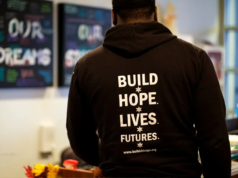 BUILD Chicago Hoodie: Build / Hope / lives / futures