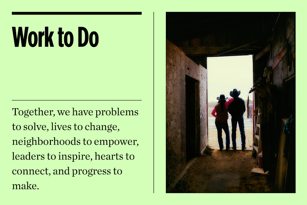 A light green graphic split in half, with a photo on one side and text on the other. The photo is of four people of varying ages and dark skin tone lined up from youngest to oldest. They appear to stand in front of a storefront. On the left, large text reads "Work to Do" followed by smaller text that reads "Together, we have problems to solve, lives to change, neighborhoods to empower, leaders to inspire, hearts to connect and progress to make."