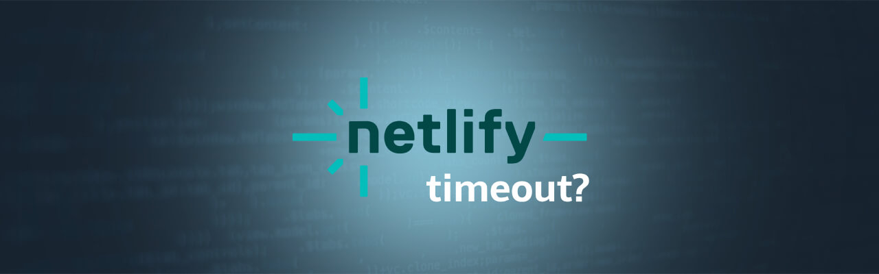 How to bypass the Netlify serverless function timeout?