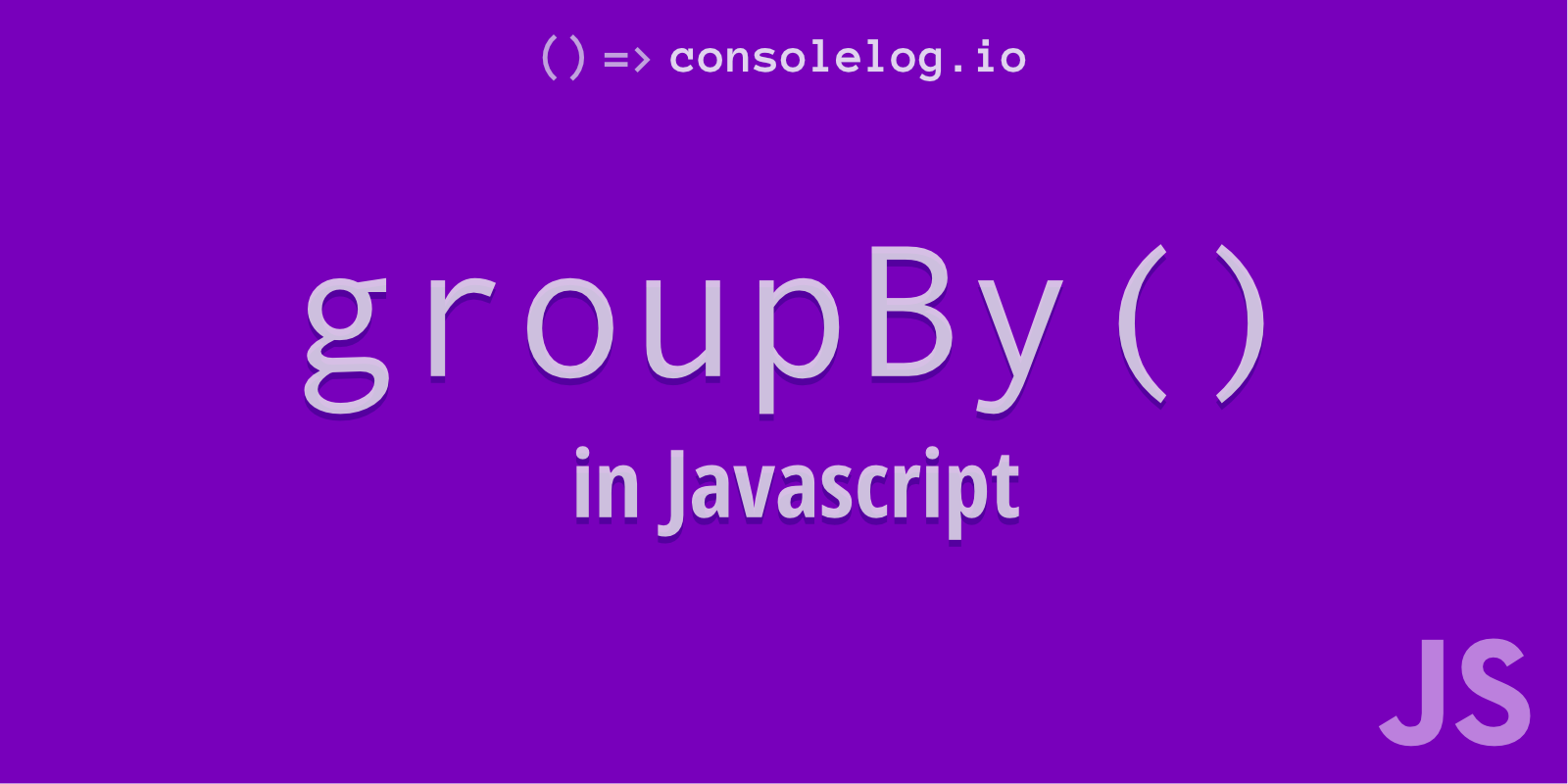 consolelog.io => groupBy() in Javascript