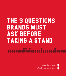 The Three Questions Brands Must Ask Before Taking a Stand