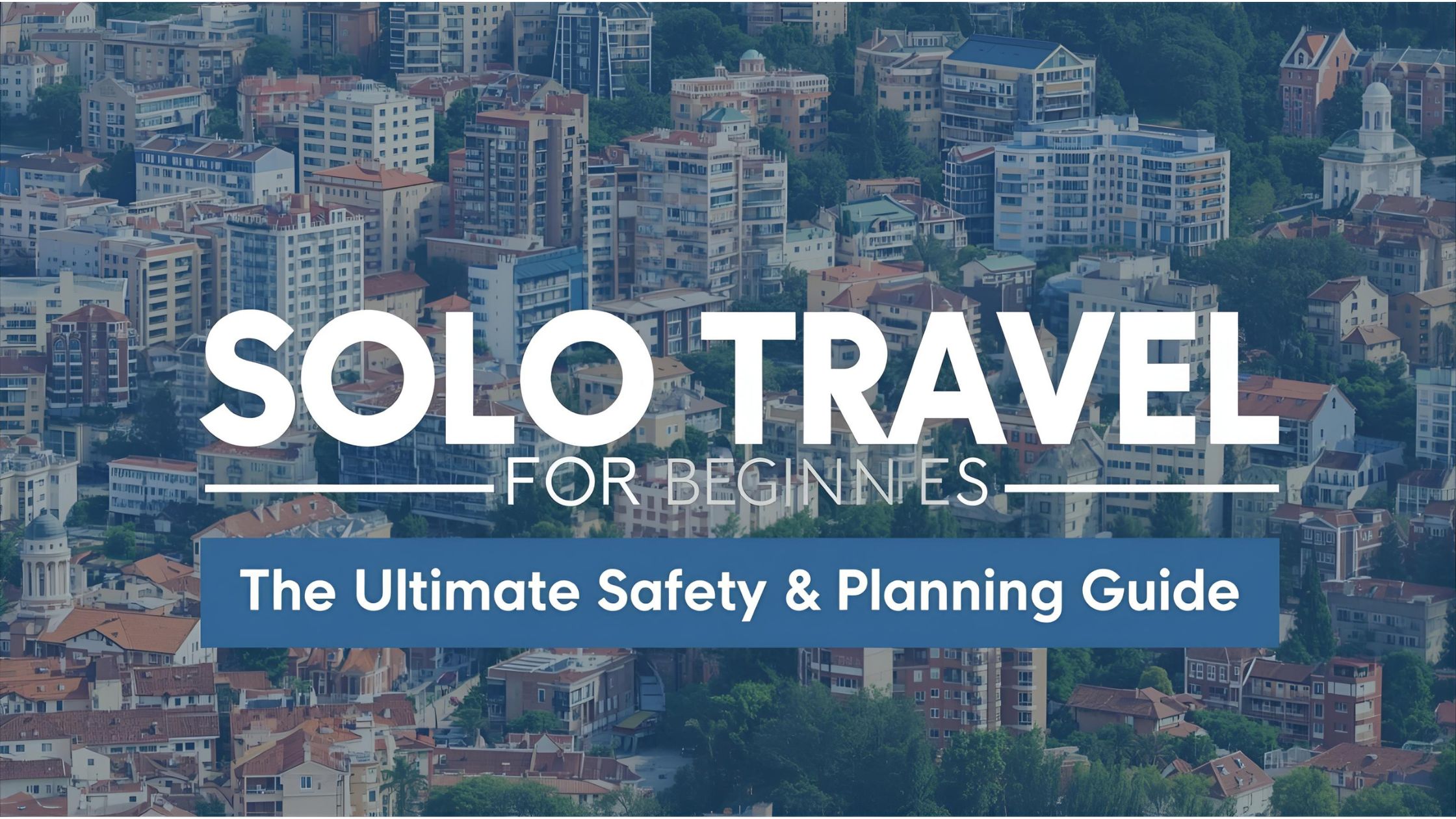 Solo Travel Tips: Your Ultimate Guide to Adventurous Journeys