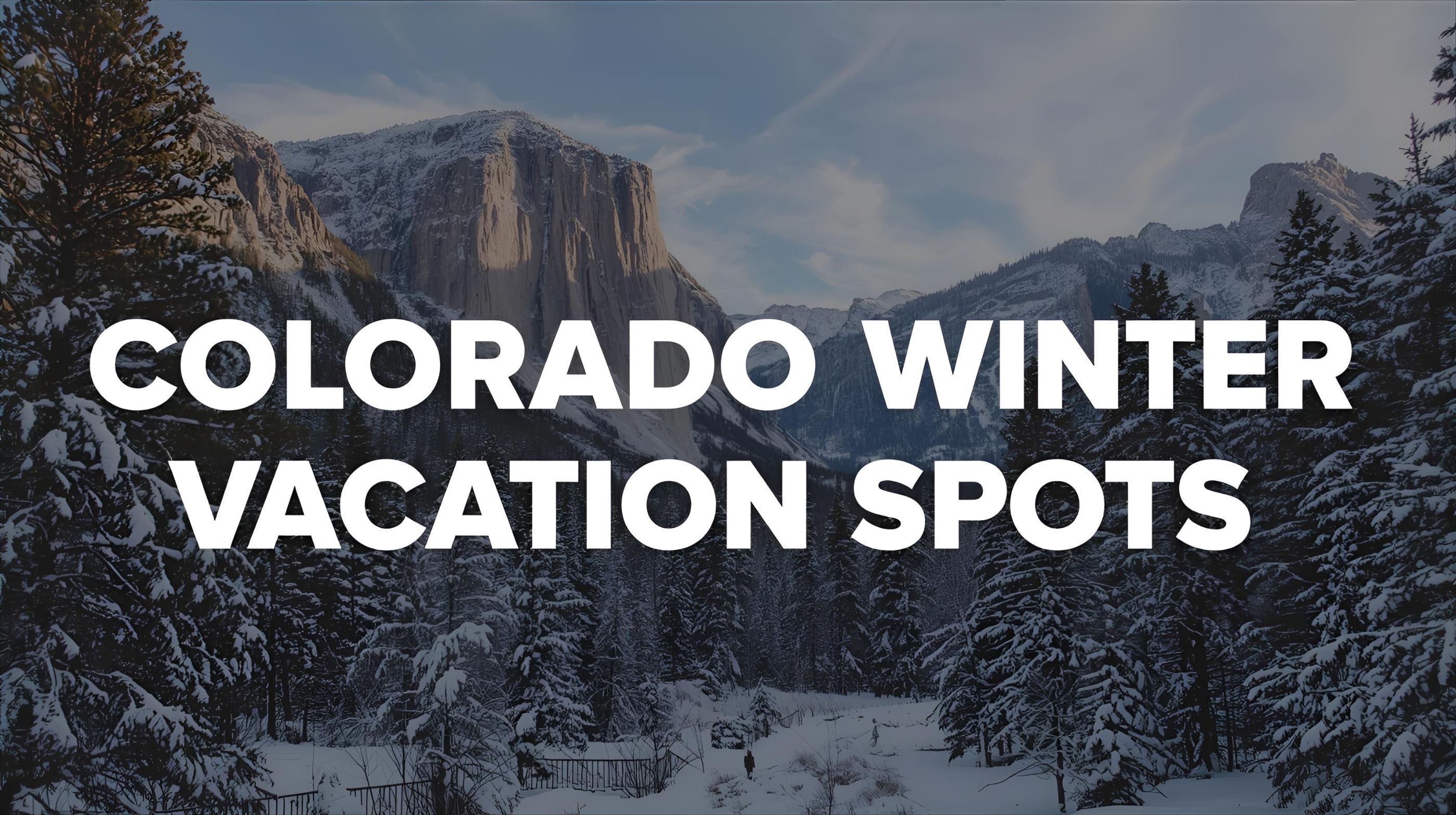 Colorado Winter Vacation Spots