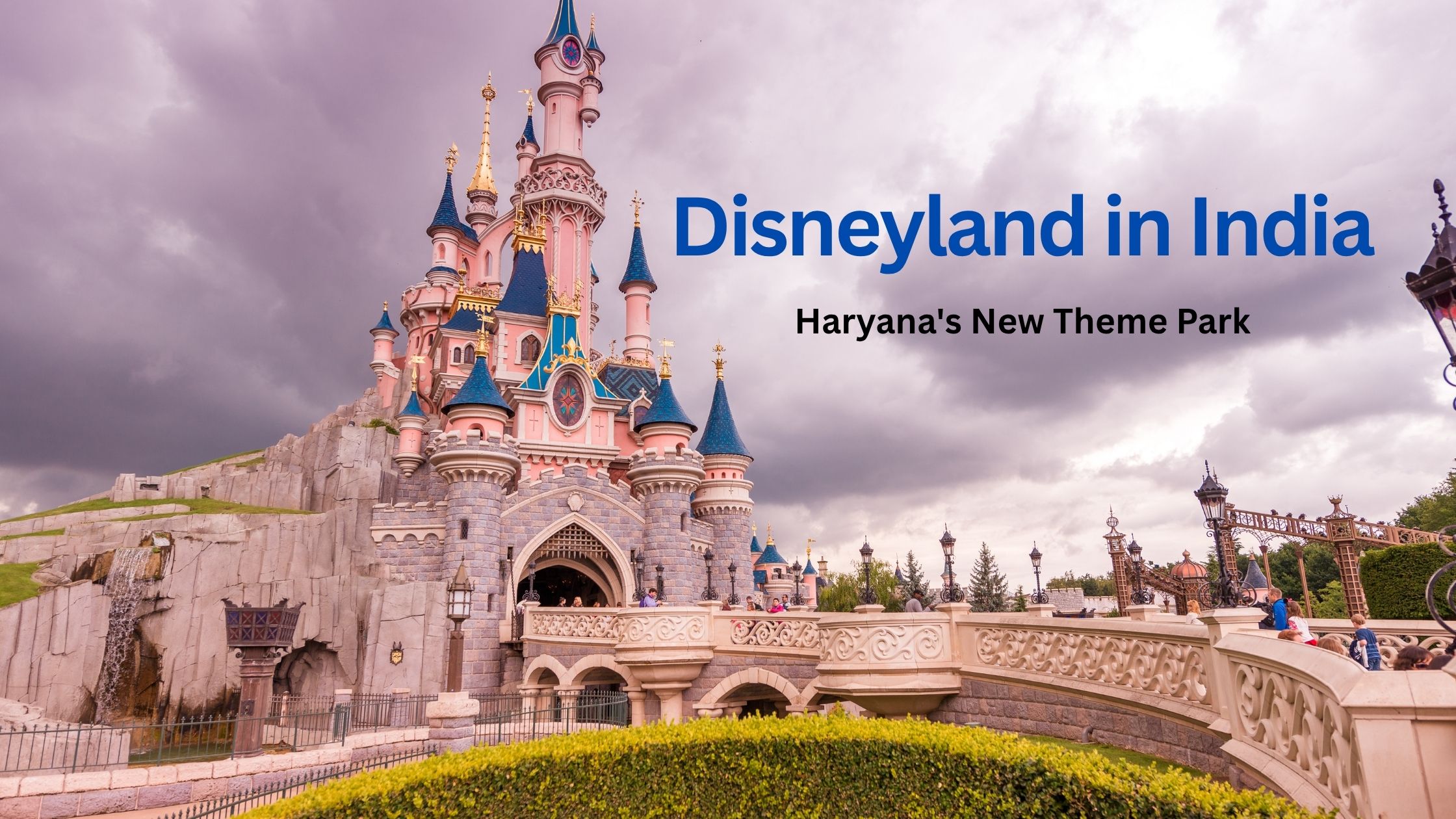 Disneyland in india coming soon