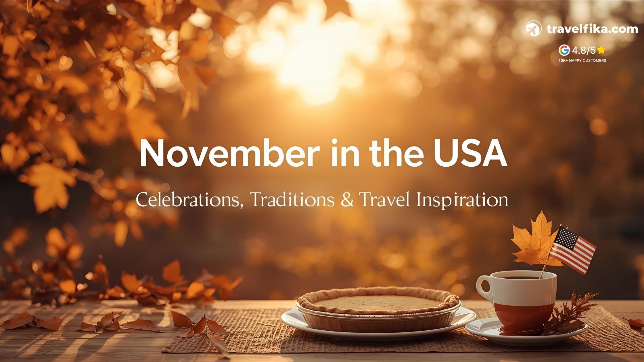 Autumn table setting with pumpkin pie, coffee, and fall leaves symbolizing November celebrations in the USA.