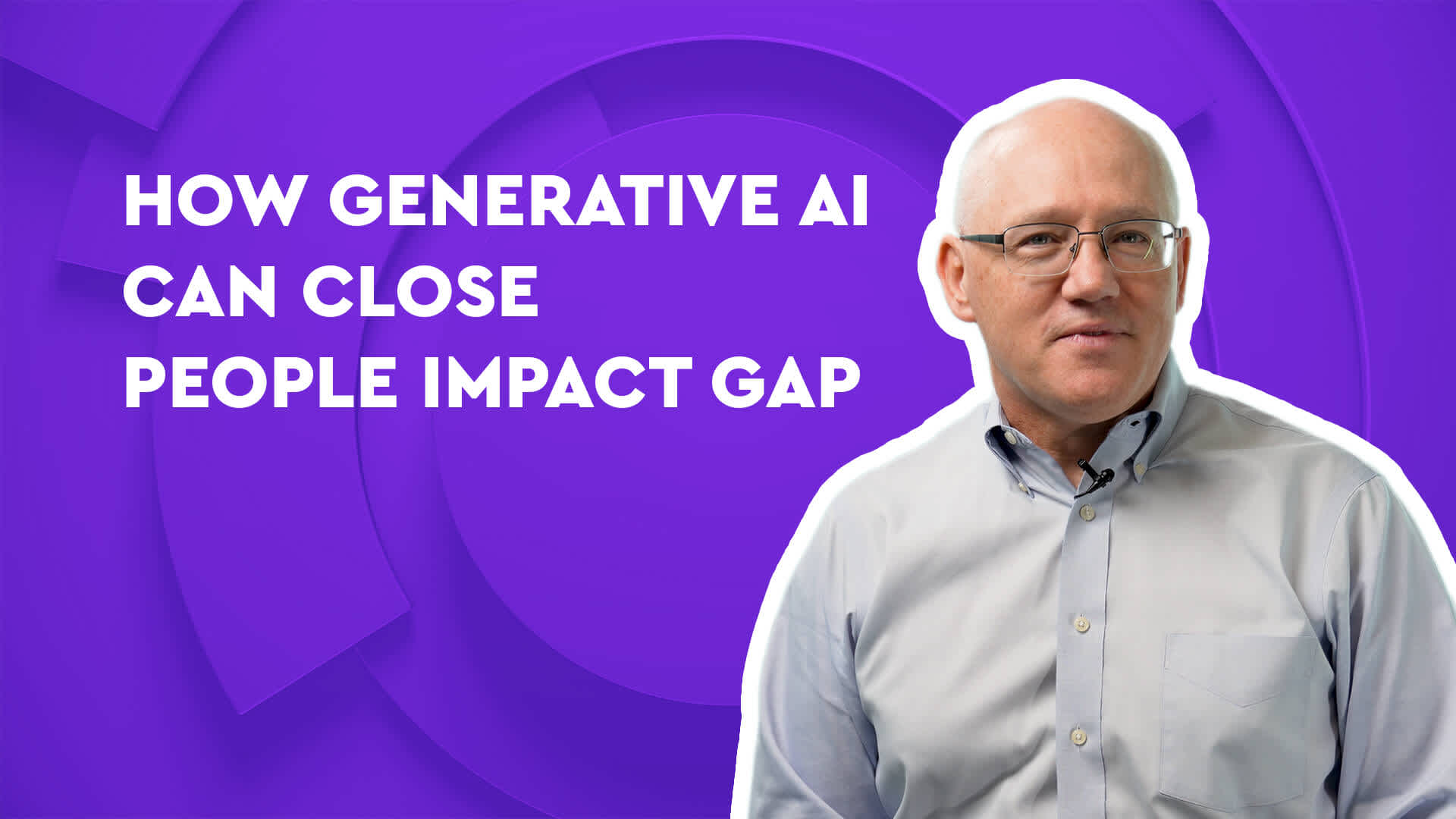 How Generative AI Can Close the People Impact Gap