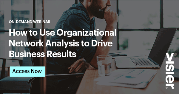 How to Use Organizational Network Analysis to Drive Business Results