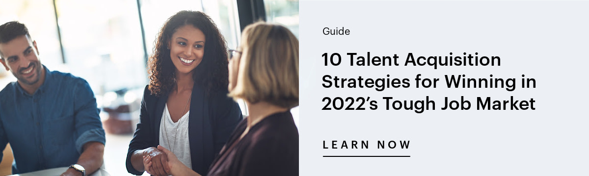 10 Talent Acquisition Strategies For Winning in 2022's Tough Job Market