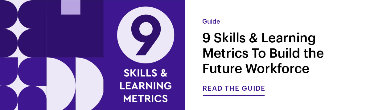 Download this free guide to learning 9 skills and learning metrics to build the future workforce