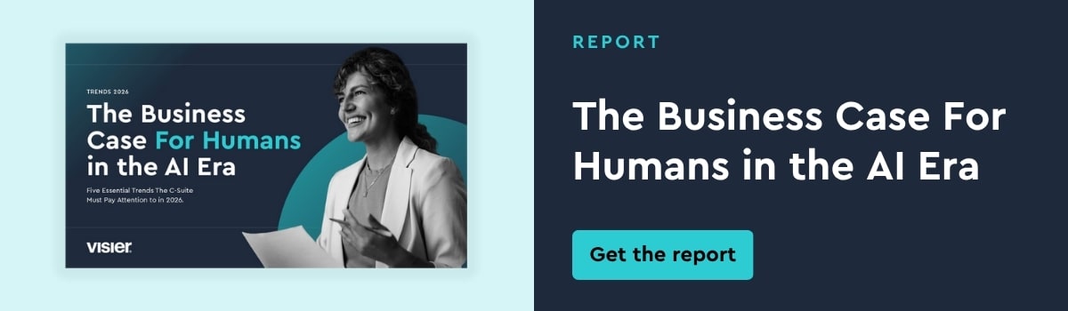 Download Visier's Annual Trends Report, The Business Case For Humans in the AI Era, out now!