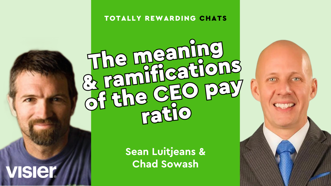 Chad Sowash - The meaning and ramifications of the CEO pay ratio