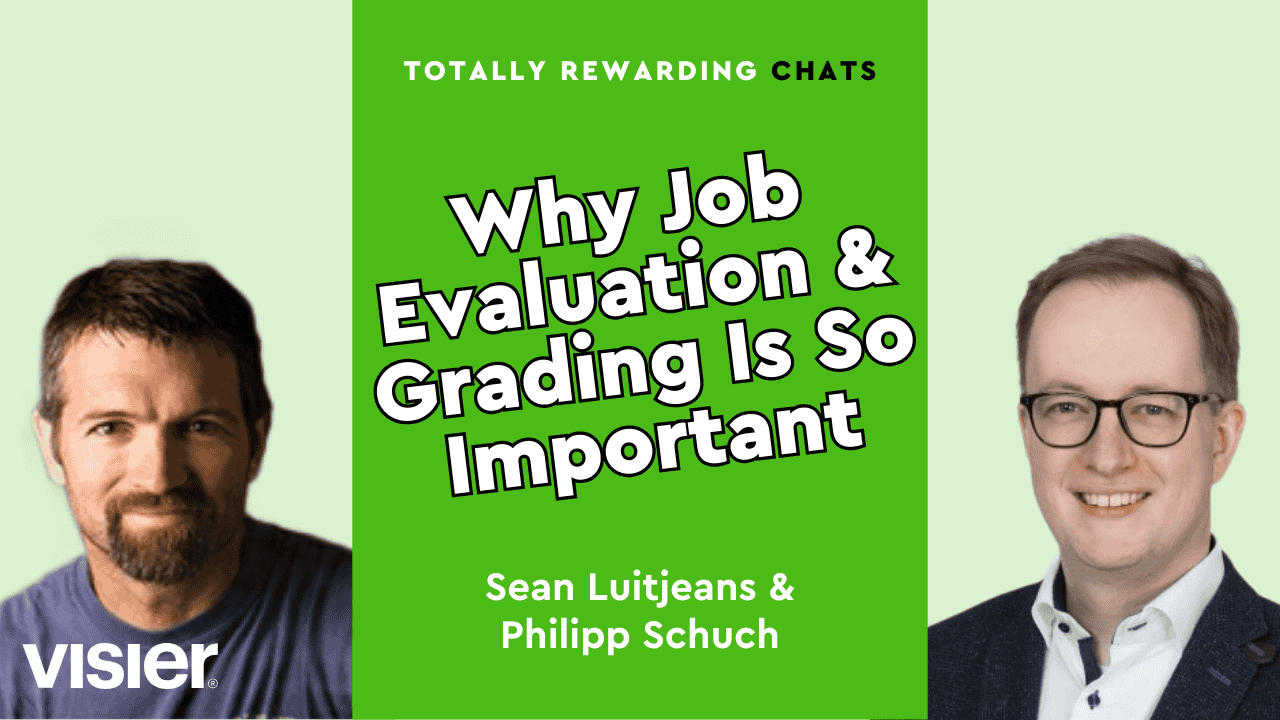 Totally Rewarding Chats | Ep. 14: Why Job Evaluation and Grading is so Important